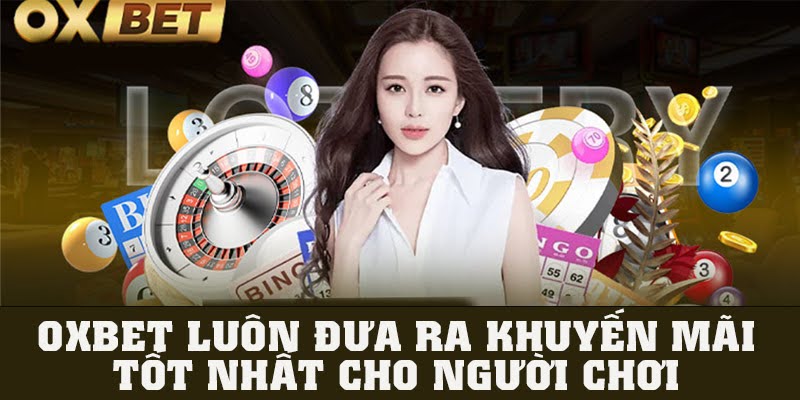 Nhận ngay 100K khi đăng ký thành công tài khoản Oxbet