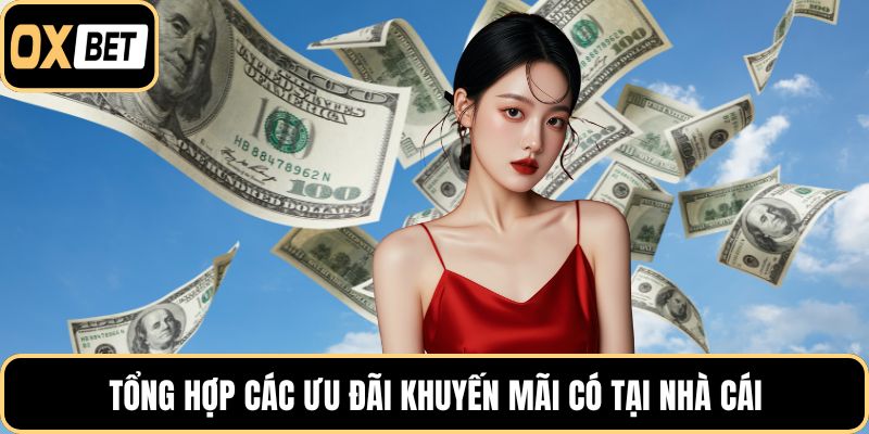 Tổng hợp các ưu đãi khuyến mãi có tại nhà cái